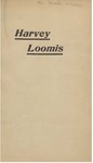 Harvey Loomis: a Historical Discourse