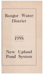 Bangor Water District [1958]: New Upland Pond System