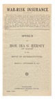 War-Risk Insurance: Speech of Hon. Ira G. Hersey of Maine in the House of Representatives, Monday, September 10, 1917 by Ira Greenleaf Hersey