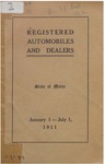 Registered Automobiles and Dealers: State of Maine, January 1 - July 1, 1911