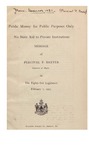 Public Money for Public Purposes Only, No State Aid to Private Institutions: Message of Percival P. Baxter, Governor of Maine, to the Eighty-first Legislature, February 7, 1923 by Percival P. Baxter