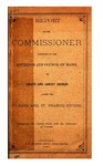 Report of the Commissoner Appointed by the Governor and Council of Maine to Locate and Survey Bridges Across the St. John and St. Francis Rivers, Connecting the United States with the Dominion of Canada by State of Maine