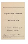 Lights and Shadows of Western Life: A Faithful Picture, by a Resident 