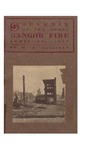 The Bangor Fire, April 30, 1911: A True Story of the Fire