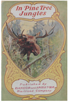 In the Maine Woods: 1902 Edition (Title: In Pine Tree Jungles) by Bangor and Aroostook Railroad