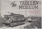 The Trolley Museum: Seashore Electric Railway on U.S. 1, Kennebunkport, Maine by Seashore Electric Railway and New England Electric Railway Historical Society