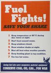 Fuel Fights! Save Your Share -- Saving Fuel Also Saves Manpower, Material, Equipment -- Conserve Coal, Oil, Gas ... For War