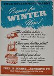 Your Government Warns Prepare For Winter Now! -- Take Dealer's Advice -- Check Your Heating Plant -- "Winterize" Your Home -- Fuel Is Scarce ... Conserve It! -- Solid Fuels Administration For War, Washington, D.C.