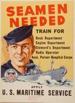 Seamen Needed --Apply U.S. Maritime Service -- [WSA, Training Organization, USMS Enrolling Office, 312 Fore Street, Portland 3, Maine] by C. Ruggiero
