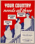 Your Country Needs All Three -- Hospital Aide -- Attendant Nurse -- Registered Nurse