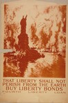 That Liberty Shall Not Perish From The Earth -- Buy Liberty Bonds -- Fourth Liberty Loan