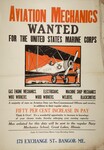 Aviation Mechanics Wanted For The United States Marine Corps -- Men enlisted for this duty will be sent to the regular Navy Mechanics School, Great Lakes, Illinois -- Apply at United States Marine Corps Recruiting Station, 173 Exchange Street, Bangor, Maine by United States Marine Corps Recruiting Station