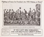 Fighting In France for Freedom! Are You Helping At Home? -- If You Can't Sink Submarines, You Can Help Float Liberty Bonds (News Photo Poster No.16 issued for Maine Committee on Public Safety, Blaine Mansion, Augusta, Maine)
