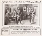 Fighting In France for Freedom! Are You Helping At Home? -- This Woman May Buy No Bonds, But She Is Making Her Supreme Sacrifice --You Face the Fourth Liberty Loan (News Photo Poster No.15 issued for Maine Committee on Public Safety, Blaine Mansion, Augusta, Maine)