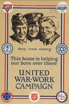 Keep Them Smiling -- This Home Is Helping Our Boys Over There -- United War-Work Campaign -- [YMCA,YWCA, National Catholic War Council, Jewish Welfare Board -- War Camp Community Service -- The Salvation Army -- American Library Association]