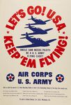 Let's Go! U.S.A. -- Keep 'Em Flying! -- Air Corps U.S. Army