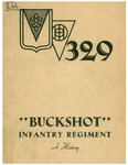 329 "Buckshot" Infantry Regiment: a history by United States Army and Raymond J. Goguen