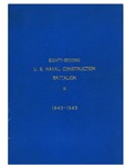 Eighty-second U.S. Naval Construction Battalion, 1943-1945 by United States Navy