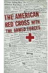 The American Red Cross with the armed forces by American National Red Cross