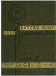 Historical and pictorial review, National Guard of the State of Maine, 1939 by National Guard of the State of Maine